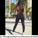 23 – Najczęstsze powody, dlaczego twoje podejścia do dziewczyn na ulicy są nieskuteczne