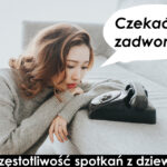 60 – Częstotliwość spotkań z dziewczyną