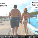 74 – Przeciętne i brzydkie dziewczyny cenią się za wysoko