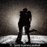 79 – Sposób na pierwszy pocałunek