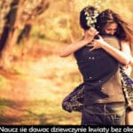 87 – Dawaj Dziewczynie kwiaty bez okazji!