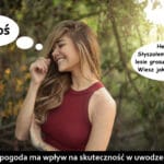 134 – Czy pogoda ma wpływ na skuteczność w uwodzeniu?