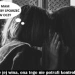 194 – To nie jej wina ona tego nie potrafi kontrolować