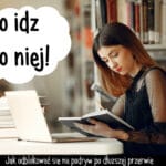 204 – Jak odblokować się na podryw po dłuższej przerwie?