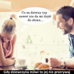 276 – Gdy dziewczyna mówi, to jej nie przerywaj!
