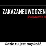 315 – Gdzie tu jest męskość