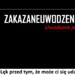 317 – Lęk przed tym że może ci się udać