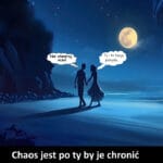 1626 – Chaos jest po ty by je chronić