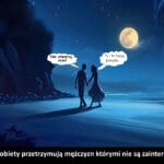 1634 – Dlaczego kobiety przetrzymują mężczyzn którymi nie są zainteresowane?