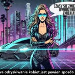 1849 – Na odzyskiwanie kobiet jest pewien sposób