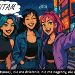 1865 – Nie ma motywacji, nie ma działania, nie ma nagrody, nie ma zysków.